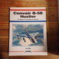 Convair B-58 Hustler: The World's First Supersonic Bomber