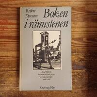 Boken i r&auml;nnstenen: Bland f&ouml;rfattare, kolport&ouml;rer och boktryckare i Upplysningstidens undre v&auml;rld