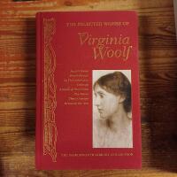 The Selected Works of Virginia Woolf: Jacob's Room & Mrs Dalloway & To The Lighthouse & Orlando & A Room of One's Own & The Waves & Three Guineas & Between the Acts