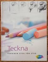 Teckna : tekniken steg f&ouml;r steg