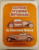 Sixteen Cylinder Motorcars. An Illustrated History