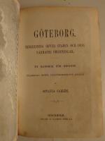G&ouml;teborg. Beskrifning &ouml;fver staden och dess n&auml;rmaste omgifningar. Ny handbok f&ouml;r resande. Utarbetad efter tillf&ouml;rlitligaste k&auml;llor