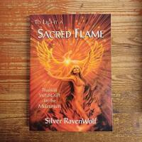 To Light a Sacred Flame: Practical Witchcraft for the Millennium