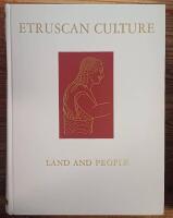 Etruscan Culture. Land and People. Archelogical Research and Studies Conducted in San Giovenale and Its Environs by Members of The Swedish Institute in Rome