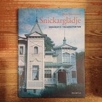 Snickargl&auml;dje: Dekorativ tr&auml;arkitektur