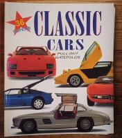 36 Superb Classic Cars. Pull-Out Gatefolds