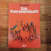 Das Patronenbuch: Pulver und Blei im Wandel der Waffenentwicklung