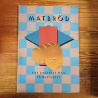 Matbr&ouml;d: F&ouml;r bagerier och konditorier