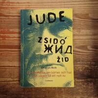 Jude, žid, sid&oacute;: En ber&auml;ttelse om k&auml;rlek och hat och v&auml;gen till ett nytt liv