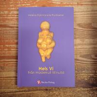 Hels Vi : fr&aring;n Moderkult till Nutid