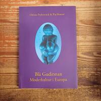 Bl&aring; Gudinnan: Moderkultur i Europa