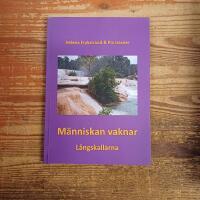 M&auml;nniskan vaknar: L&aring;ngskallarna