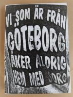 Vi som &auml;r fr&aring;n G&ouml;teborg &aring;ker aldrig hem med sorg