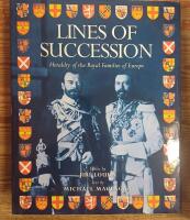 Lines of Succession. Heraldry of the Royal Families of Europe 