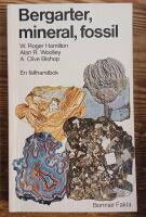 Bergarter, mineral, fossil : en f&auml;lthandbok