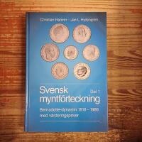 Svensk myntf&ouml;rteckning. Del 1. Bernadotte-dynastin 1818-1988 med v&auml;rderingspriser