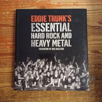 Eddie Trunk's Essential Hard Rock and Heavy Metal