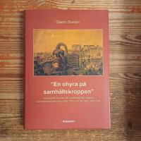 "En ohyra p&aring; samh&auml;llskroppen:" Kriminalitet, kontroll och modernisering i Sverige och Sundsvallsdistriktet under 1800- och det tidiga 1900-talet