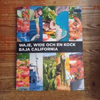Waje, Wide och en kock: Baja California