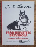 Fr&aring;n helvetets brevskola : studiebrev om de b&auml;sta metoderna f&ouml;r att f&ouml;ra en sj&auml;l till f&ouml;rtappelse