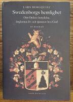 Swedenborgs hemlighet : Om Ordets betydelse, &auml;nglarnas liv och tj&auml;nsten hos Gud. En biografi.