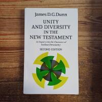 Unity and Diversity in the New Testament: An Inquiry into the Character of Earliest Christianity