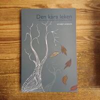 Den k&auml;ra leken: V&aring;ra nordiska cirkel- och kedjedansr&ouml;tter