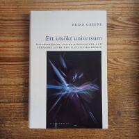 Ett uts&ouml;kt universum: Superstr&auml;ngar, dolda dimensioner och s&ouml;kandet efter den slutgiltiga teorin