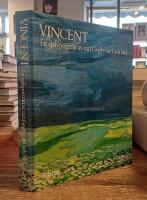 Vincent - Ett sj&auml;lvportr&auml;tt av van Gogh i ord och bild: Ett urval av hans m&aring;lningar och teckningar med utdrag fr&aring;n hans brev