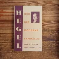 Hegel och det moderna samh&auml;llet 
