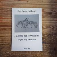Filosofi och revolution: Hegels v&auml;g till visdom
