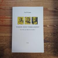 Vision och verklighet: En bok om Martin Luther