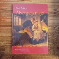 &Auml;lskogens magi: Folktro om k&auml;rlek och lusta