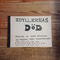 Idyllernas d&ouml;d: (Texter ur fr&auml;mlingsskapet)