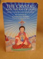 The Crystal and the Way of Light. Sutra, Tantra and Dzogchen. The Teachings of Namkhai Norbu
