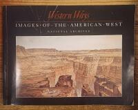 Images of the American West. National Archives. Western Ways