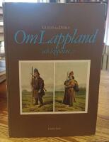 Om Lappland och lapparne, f&ouml;retr&auml;desvis de svenske : Ethnografiska studier