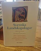 Svenska landskapslagar : tolkade och f&ouml;rklarade f&ouml;r nutidens svenskar