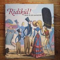 Ridik&uuml;l! Mode in der karikatur 1600 bis 1900