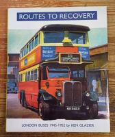 Routes to Recovery: London Buses 1945-1952