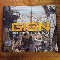 GIGN: 50 Ans D'Interventions
