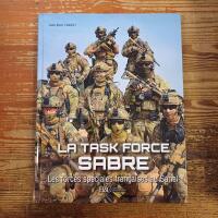 La Task Force Sabre: Les Forces Sp&eacute;ciales Fran&ccedil;aises au Sahel