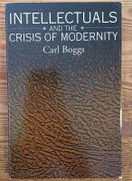 Intellectuals and the Crisis of Modernity