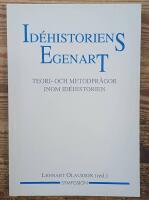 Id&eacute;historiens egenart : Teori- och metodproblem inom id&eacute;historien