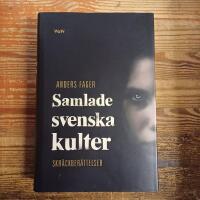 Samlade svenska kulter: Skr&auml;ckber&auml;ttelser