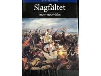 Slagf&auml;ltet under medeltiden