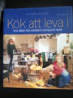 K&ouml;k att leva i-Nya id&eacute;er f&ouml;r hemmets viktigaste rum