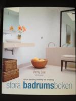 Stora Badrumsboken-Allt om planering, inredning och utrustning