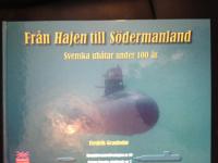 Fr&aring;n Hajen till S&ouml;dermanland-Svenska ub&aring;tar under 100 &aring;r