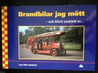 Brandbilar jag m&ouml;tt-och blivit omk&ouml;rd av